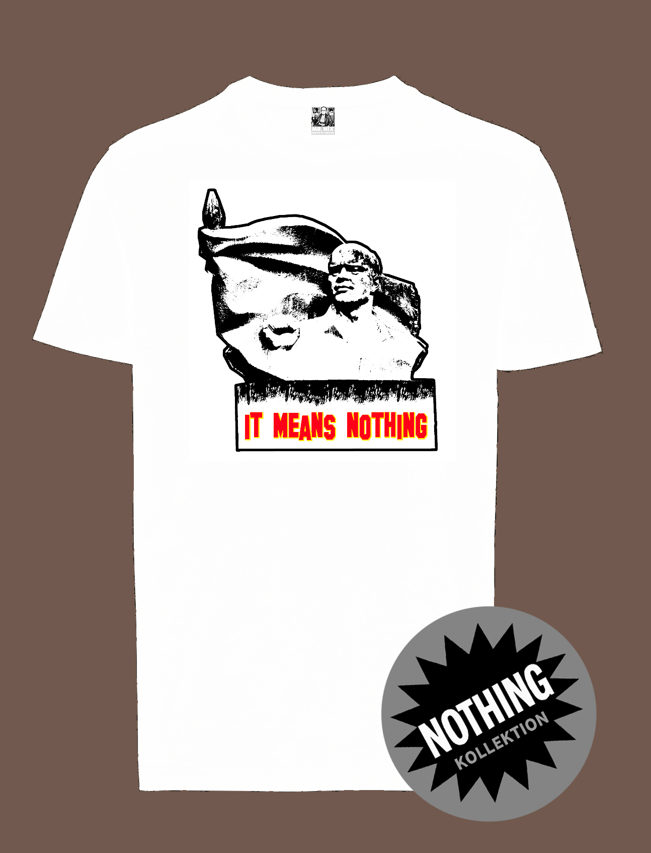 Mr. Nix NOTHING T-Shirt